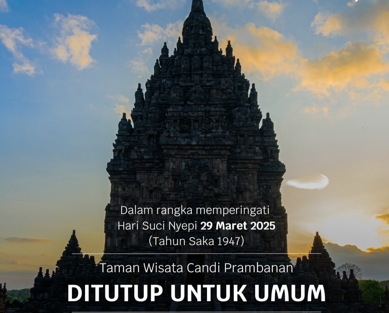 Informasi penutupan sementara Candi Prambanan untuk memperingati Hari Raya Nyepi, Sabtu 29 Maret 2025. (Foto: Instagram @prambananpark)